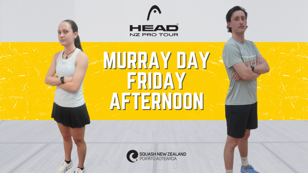 Head Pro Tour | Oceanias and Waikato Open | Murray Day Court | Friday Afternoon