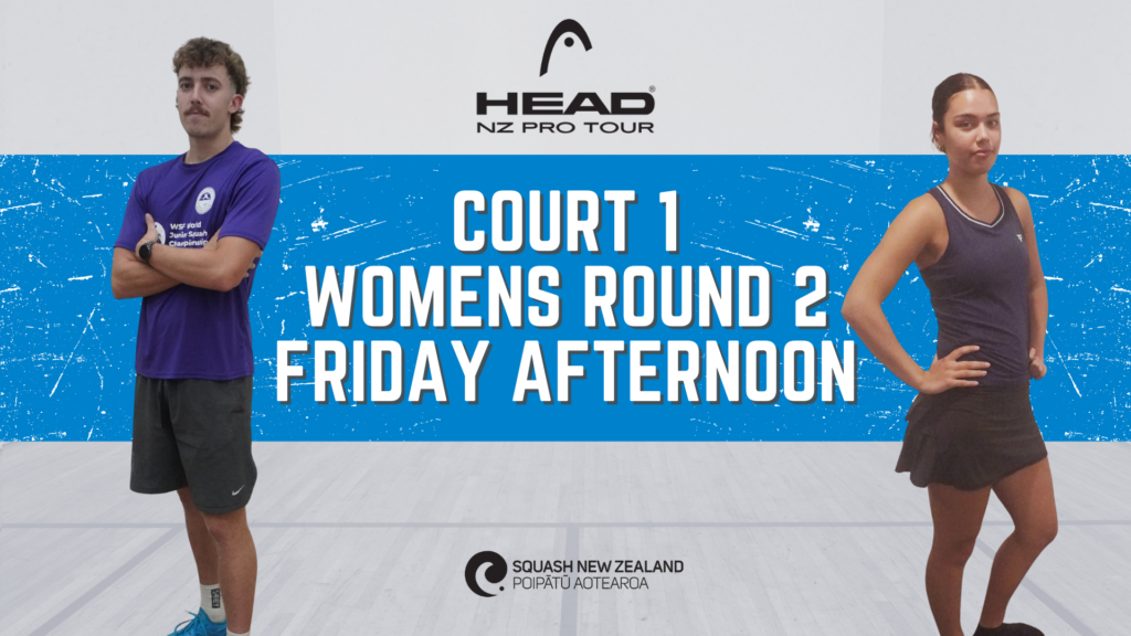 Head Pro Tour | Te Puke Open | Court 1 | Womens Round 2 Friday Afternoon