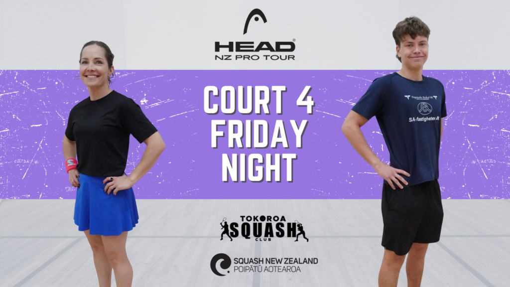 Head Pro Tour | Tokoroa Open | Court 4 | Friday Night